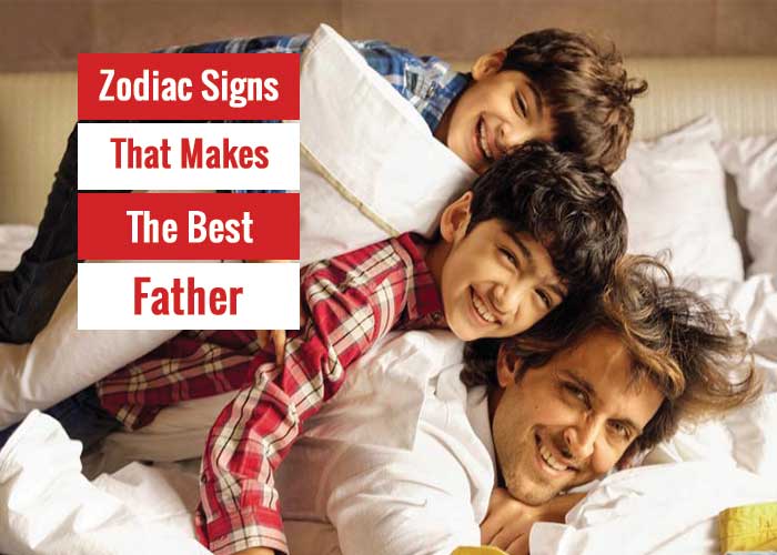 which-zodiac-sign-is-the-best-father