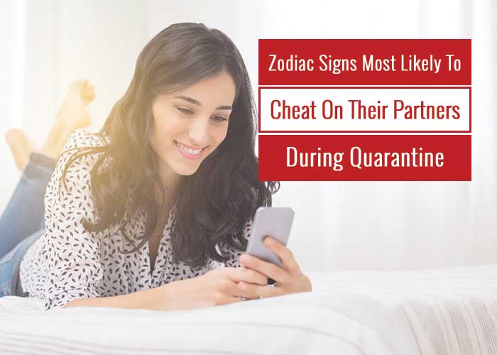 To zodiac likely signs cheat most The 5