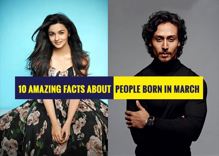 10 Amazing Facts Of People Born In March