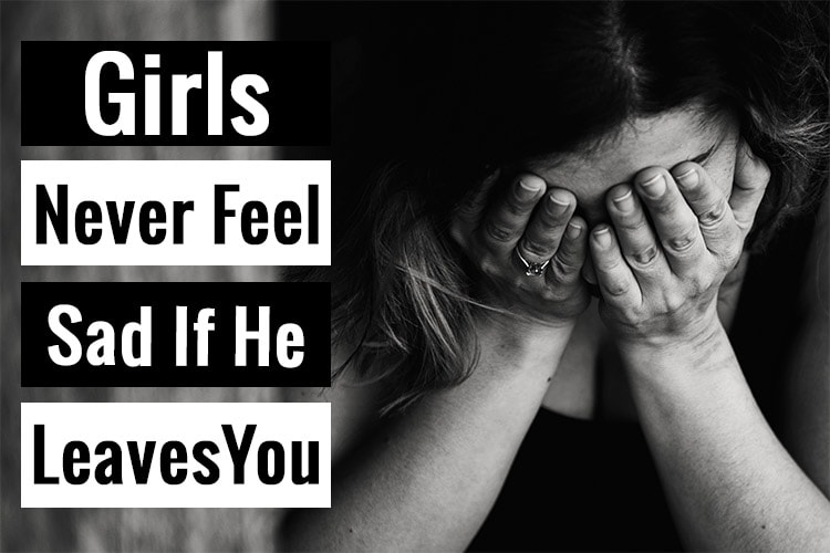 Girls! Never Feel Sad If He Leaves You - Feature Image