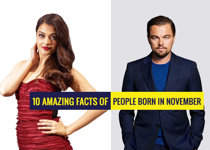 Amazing Facts Of People Born In November