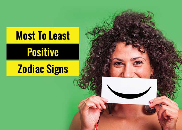 most positive zodiac signs