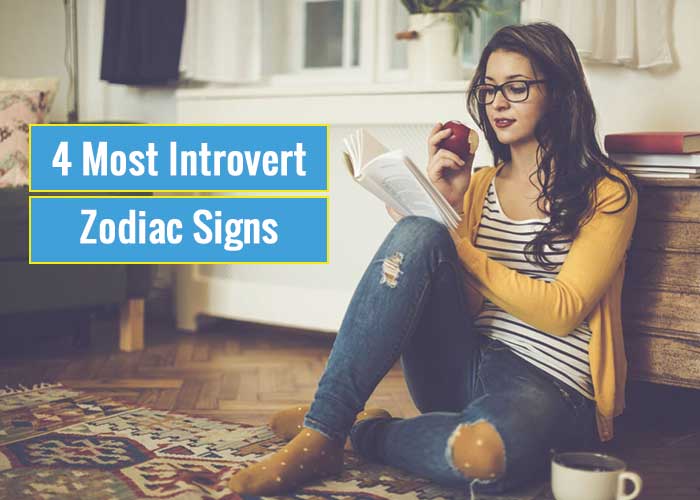 4 Most Introvert Zodiac Signs