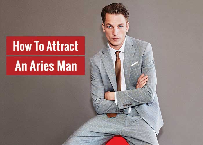How To Attract An Aries Man