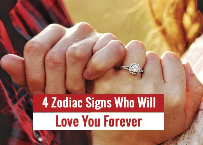 zodiac signs who will love you forever