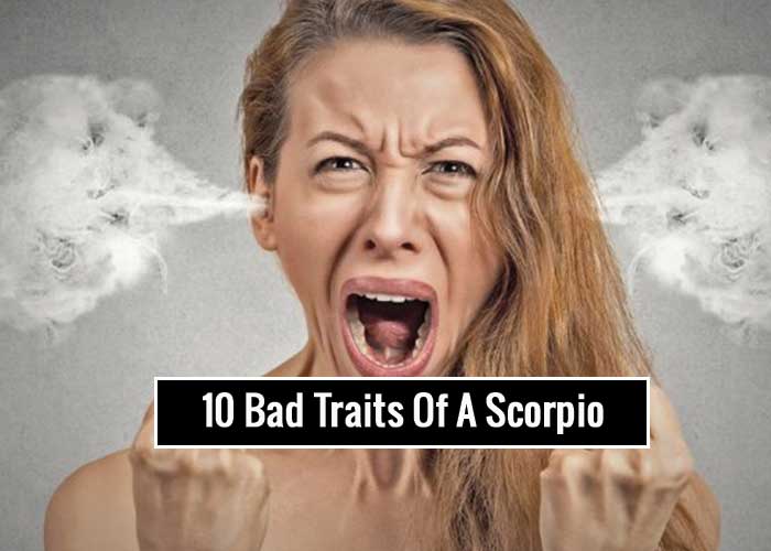 10-bad-traits-of-a-scorpio-zodiac-sign-revive-zone