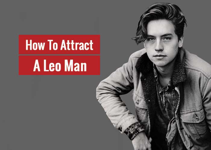 How To Attract A Leo Man