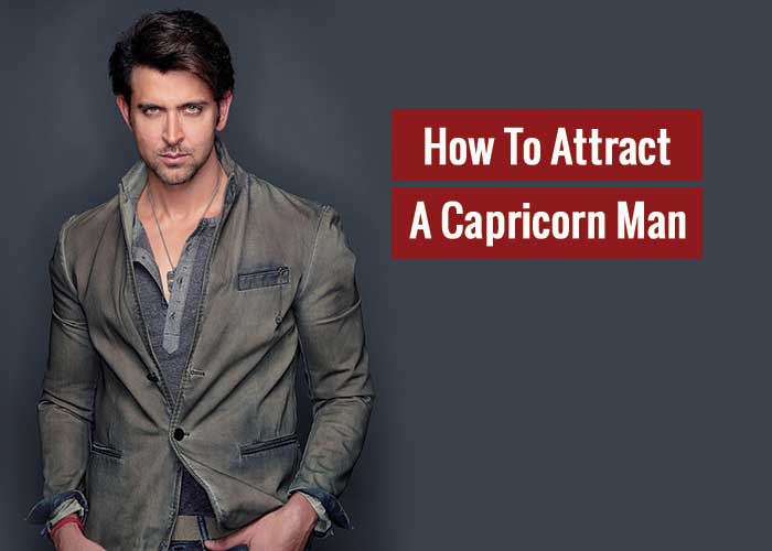 how to attract a capricorn man