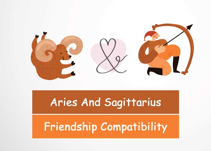 Aries And Sagittarius Friendship Compatibility