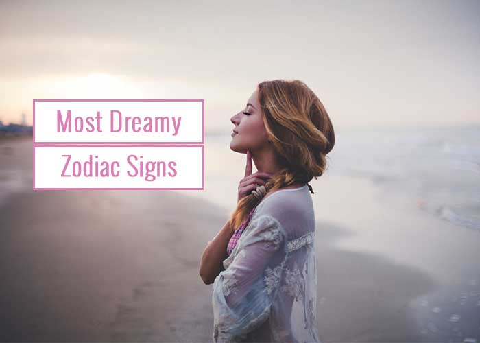 Most Dreamy Zodiac Signs According To Astrology