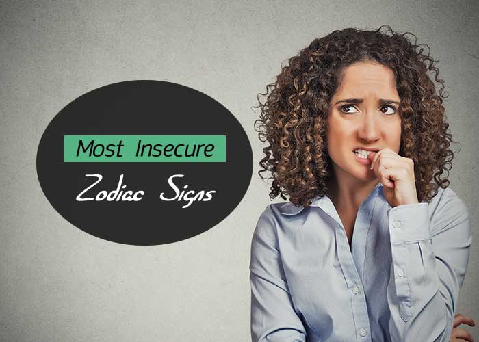 Most Insecure Zodiac Signs