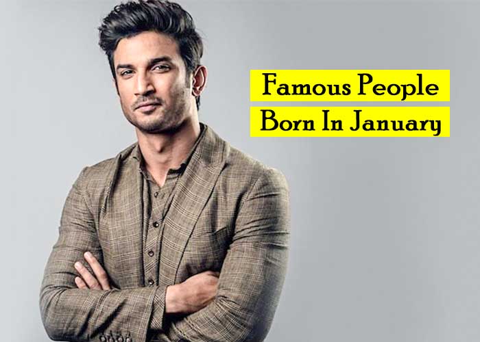 Famous People Born In January or Celebrities Born in January