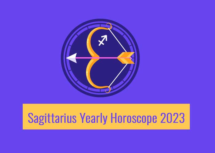 Sagittarius Yearly Horoscope 2023 - Read Sagittarius 2023 Horoscope In Details
