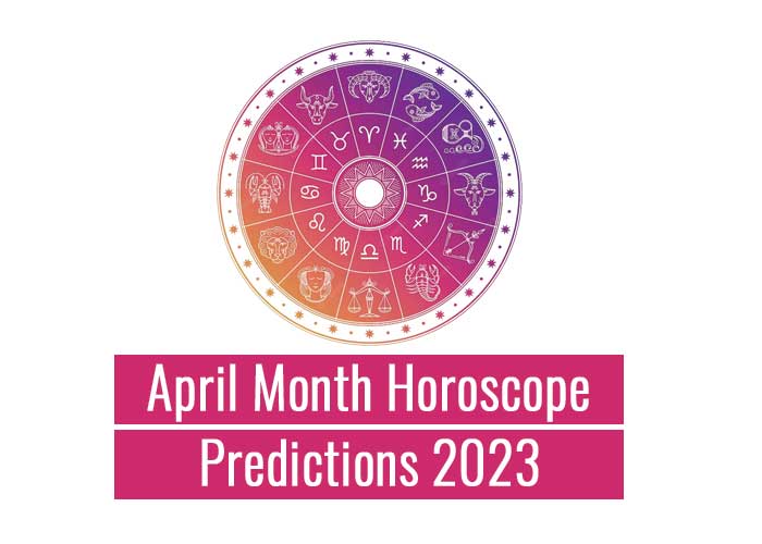 April Month Horoscope Predictions 2023