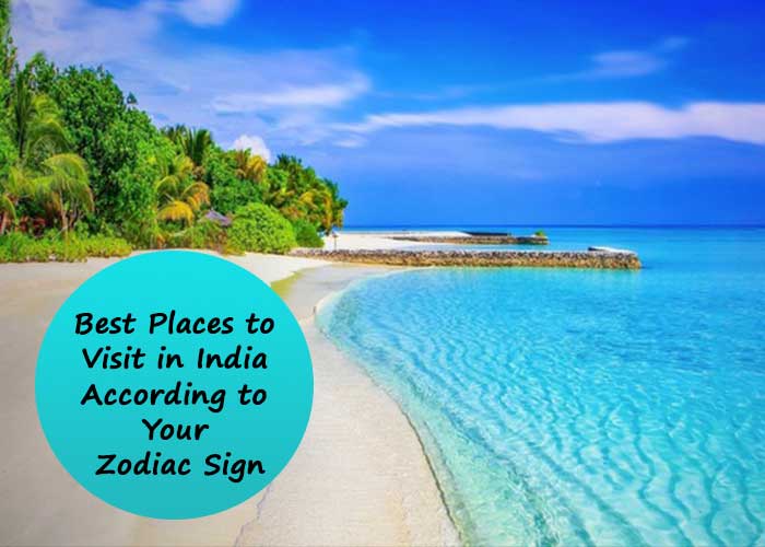 Best Places to Visit in India According to Your Zodiac Sign