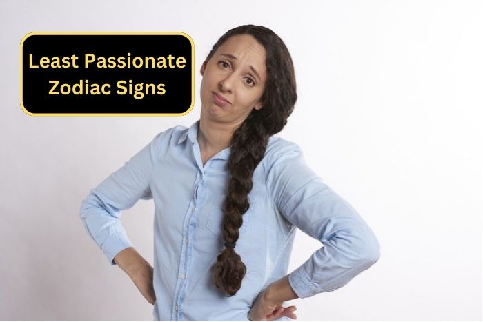 Least Passionate Zodiac Signs