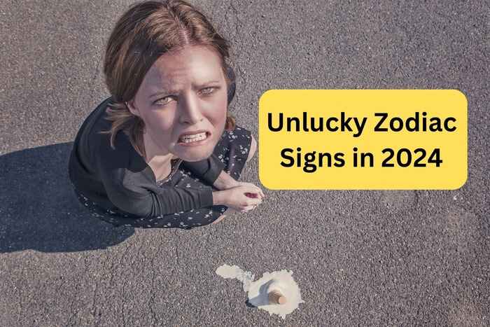 Unlucky Zodiac Signs in 2024