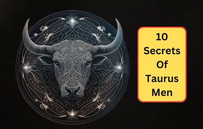 Taurus Men Secrets Revealed
