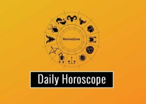 25th July Horoscope 2024 – Daily Horoscope - Revive Zone