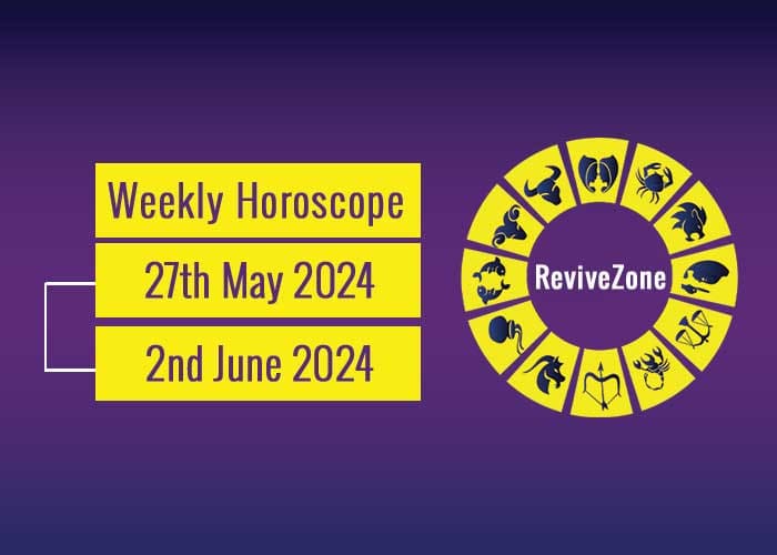 27th May To 2nd June Weekly Horoscope 2024
