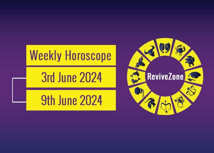 3rd June To 9th June Weekly Horoscope 2024