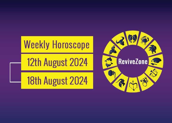 12th August To 18th August Weekly Horoscope 2024