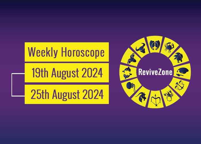 19th August To 25th August Weekly Horoscope 2024