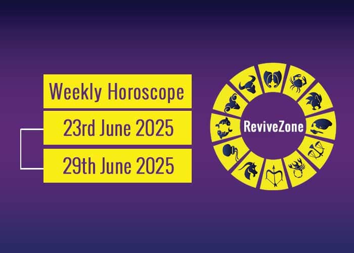 23rd June To 29th June 2025 Weekly Horoscope
