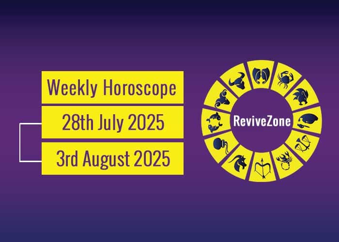 28th July To 3rd August 2025 Weekly Horoscope