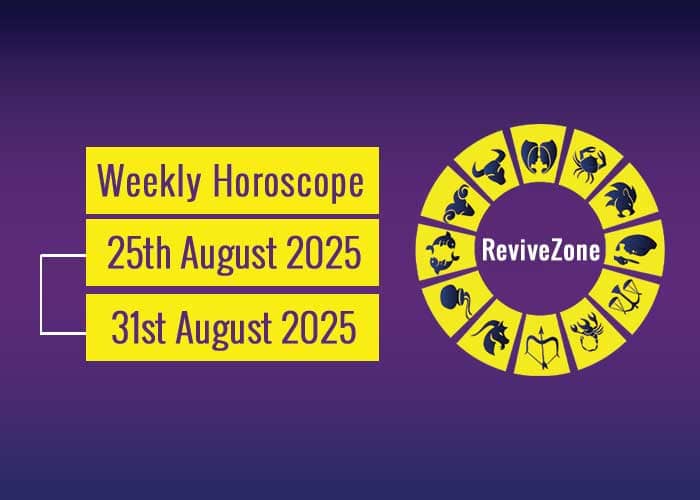 25th August To 31st August 2025 Weekly Horoscope