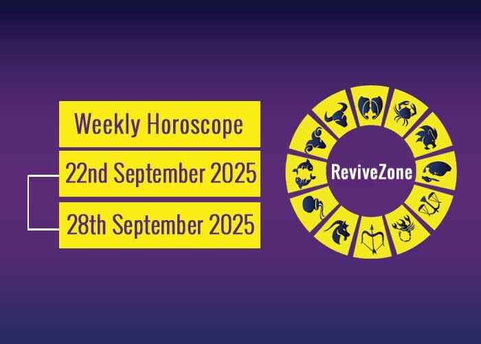 22nd September To 28th September 2025 Weekly Horoscope