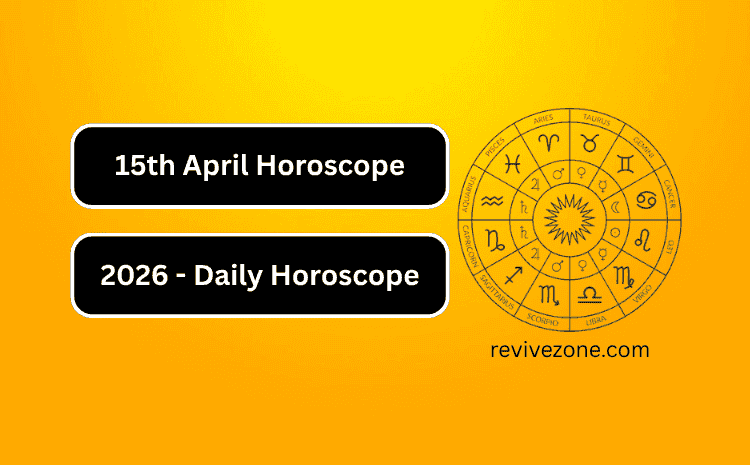 15th April Horoscope 2026 – Daily Horoscope