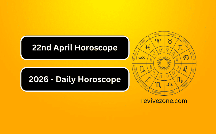 22nd April Horoscope 2026 – Daily Horoscope
