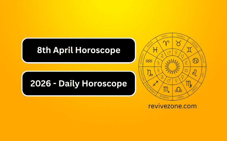 8th April Horoscope 2026 – Daily Horoscope